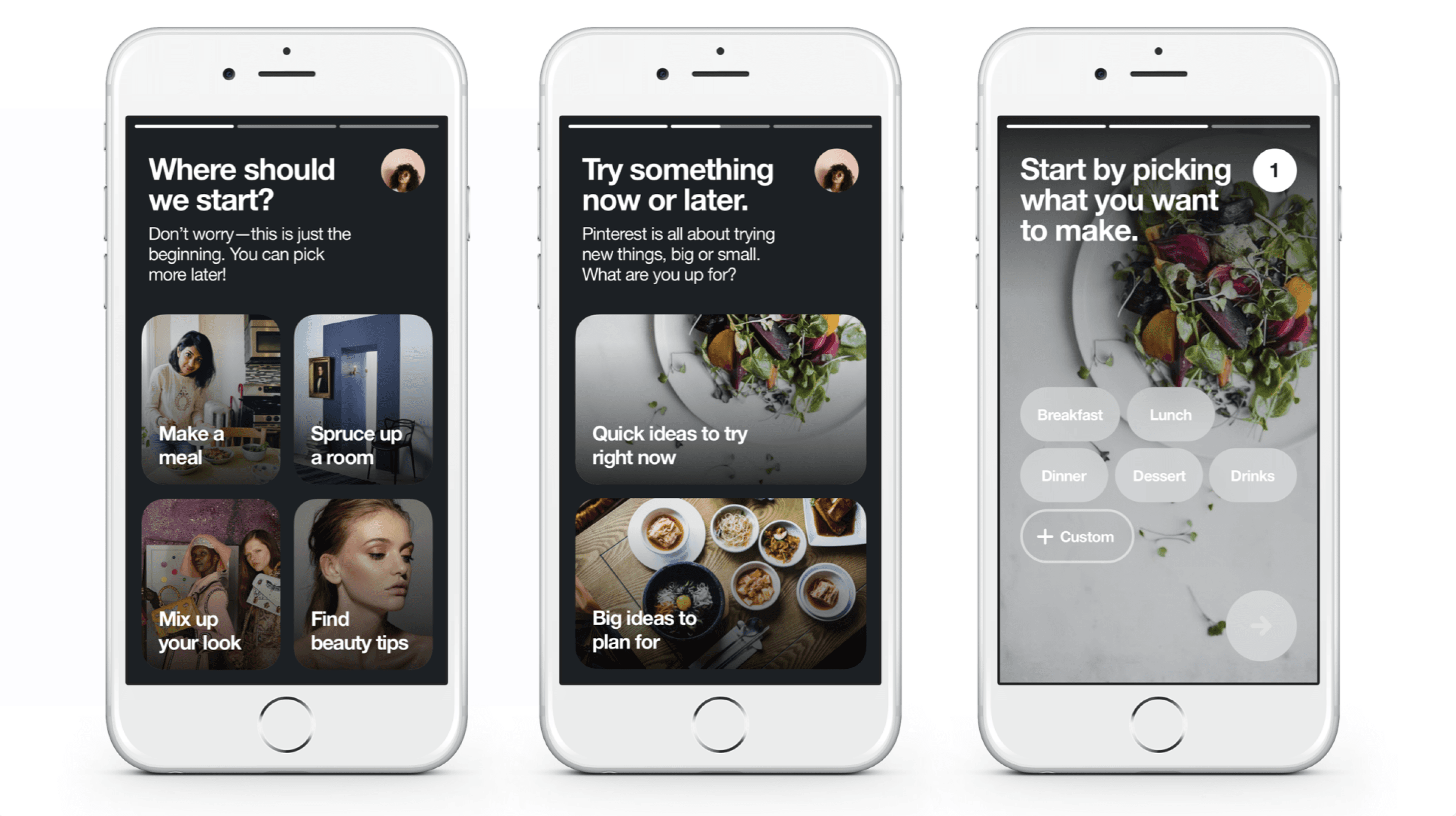Three phones from Pinterest's onboarding — “Where should we start?”, a prompt to try something now or later, and picking what you want to make
